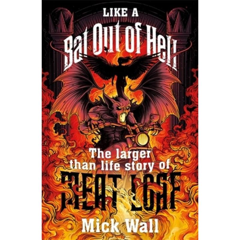 【预订3周达】like a bat out of hell: the larger than life story