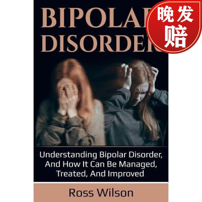 【4周达】bipolar disorder: understanding bipolar disorder, and