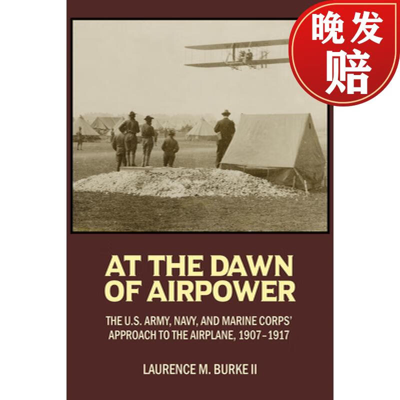 【4周达】at the dawn of airpower: the u s army, navy, and marine