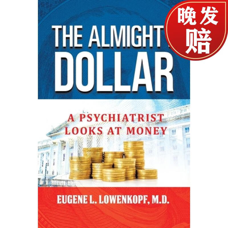 【4周达】the almighty dollar: a psychiatrist looks at money