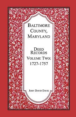 预订baltimore county, maryland, deed records, volume 2: 1727