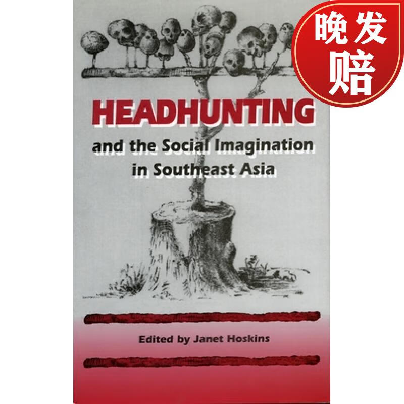 【4周达】headhunting and the social imagination in southeast
