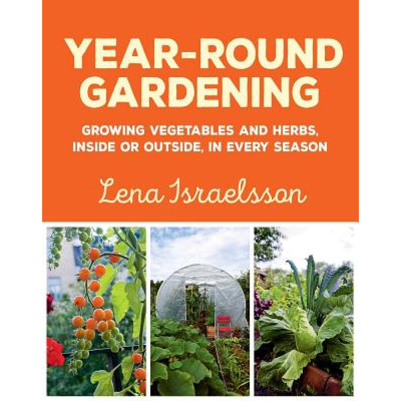 预订 Year-Round Gardening: Growing Vegetables and...
