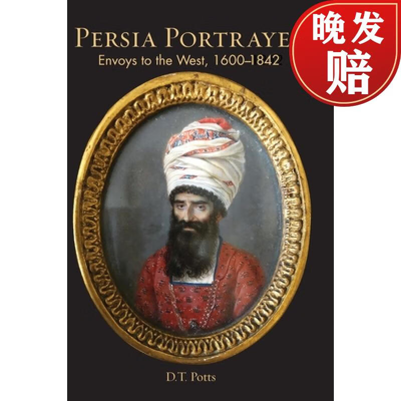 【4周达】persia portrayed: envoys to the west, 16001842