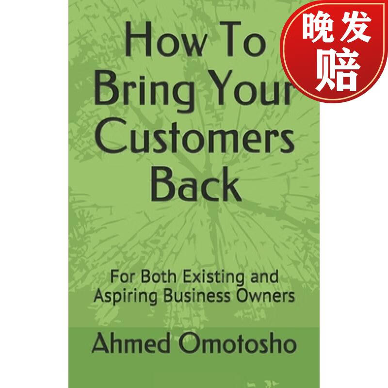 预订 how to bring your customers back: for both existing and