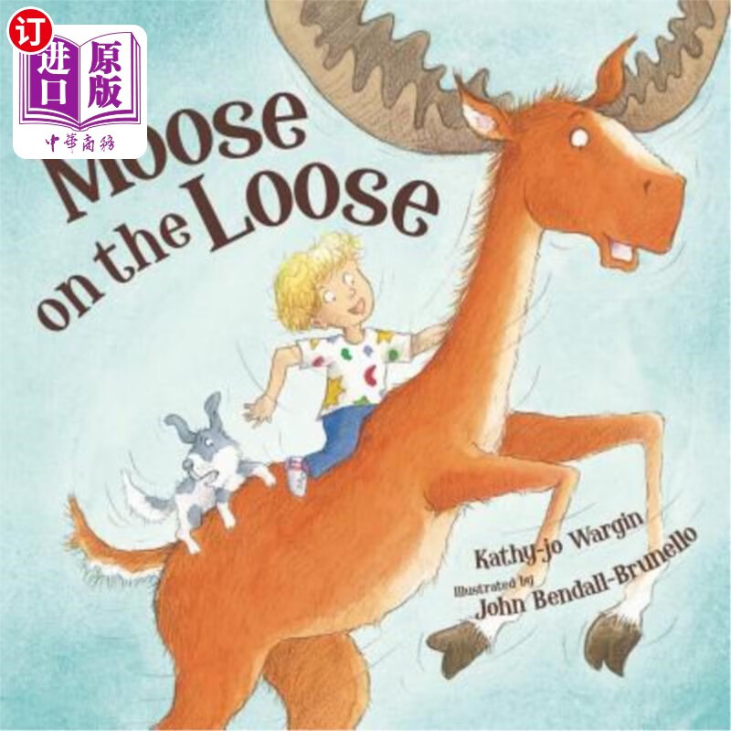 海外直订moose on the loose 驼鹿在自由