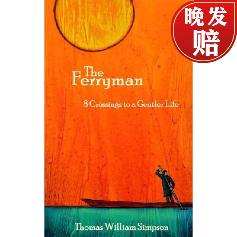 【4周达】the ferryman: 8 crossings to a gentler life