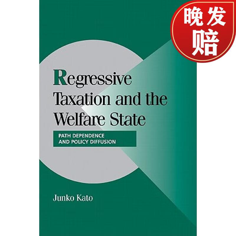 【4周达】regressive taxation and the welfare state: path