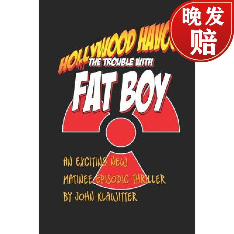 【4周达】hollywood havoc: the trouble with fat boy