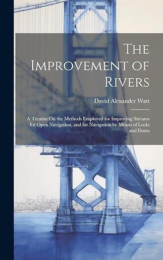 预订 the improvement of rivers: a treatise on the methods