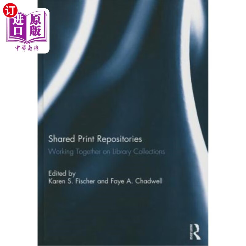 海外直订shared print repositories: collaborative collecting 共享