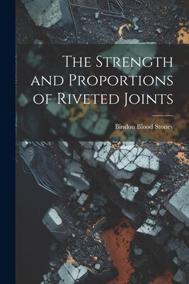 预订 the strength and proportions of riveted joints