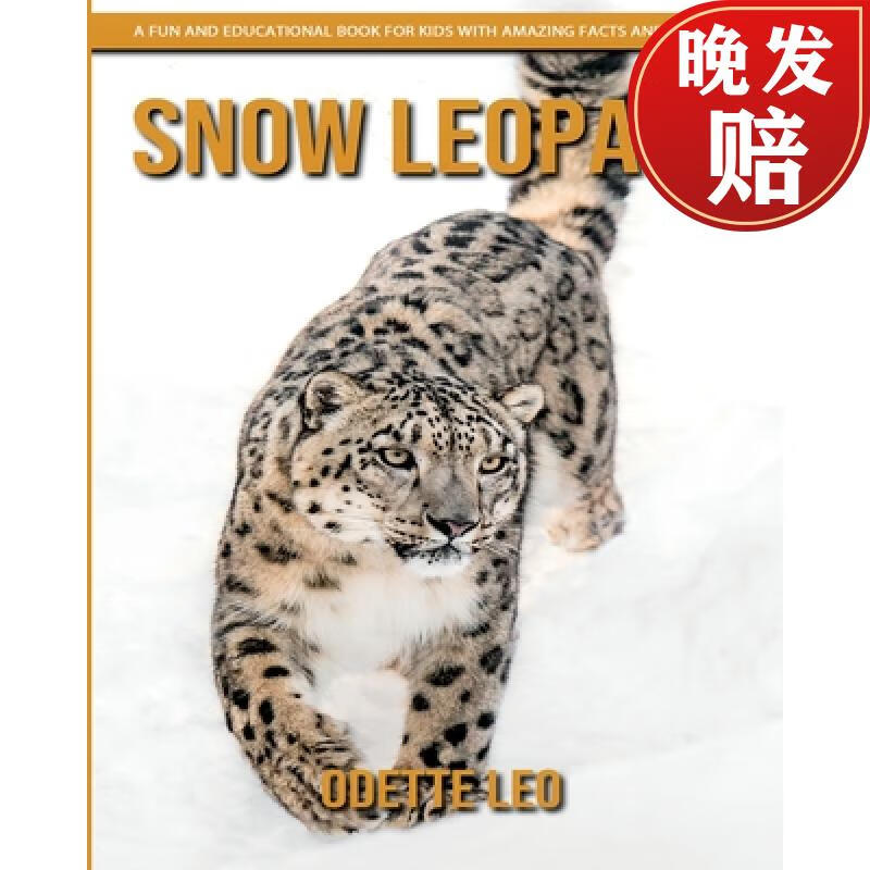 【4周达】snow leopard: a fun and educational book for kids with 