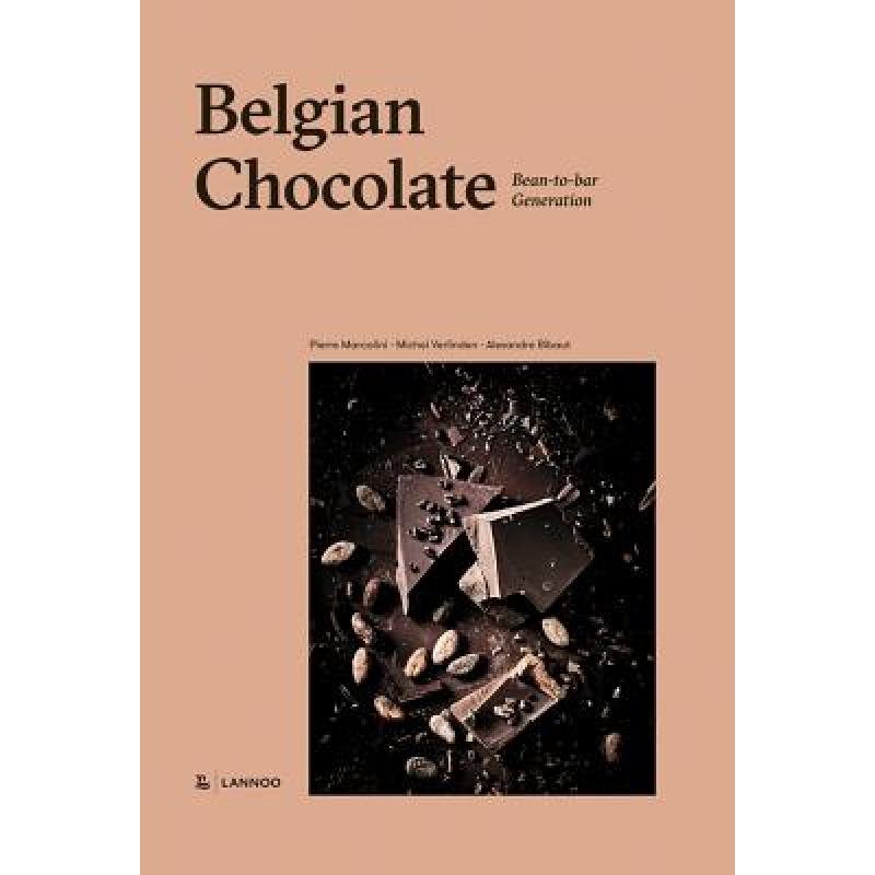 预订 Belgian Chocolate:: Bean-to-Bar Generation