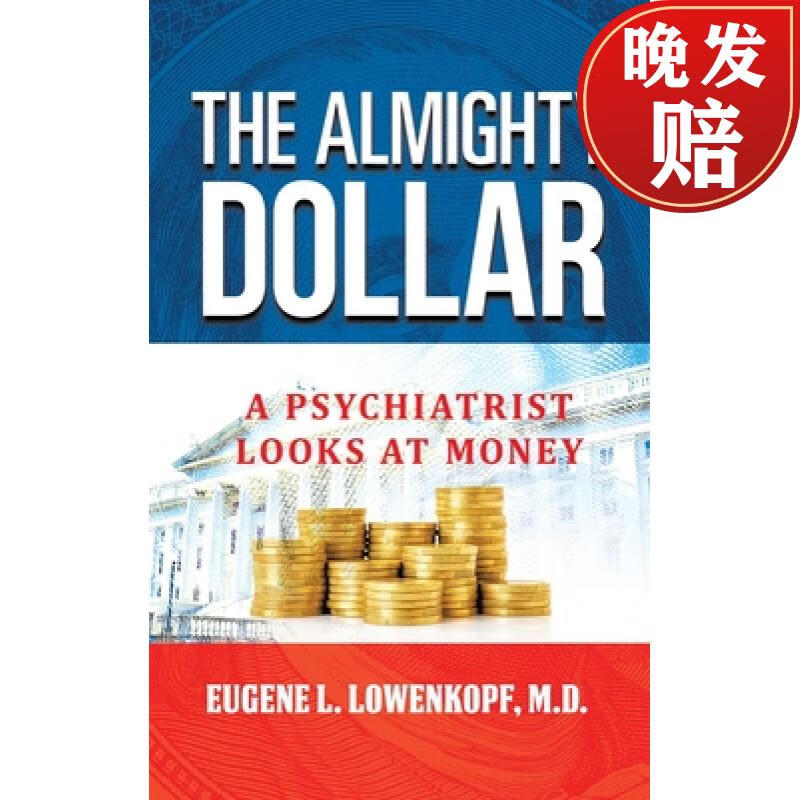 【4周达】the almighty dollar: a psychiatrist looks at money