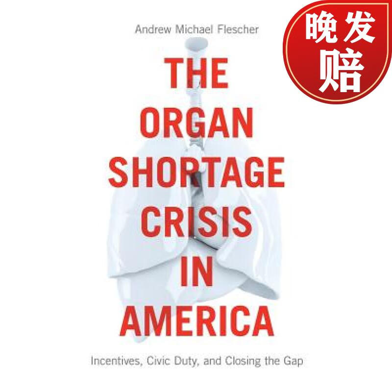organ shortage crisis in america: incentives, civic duty, and