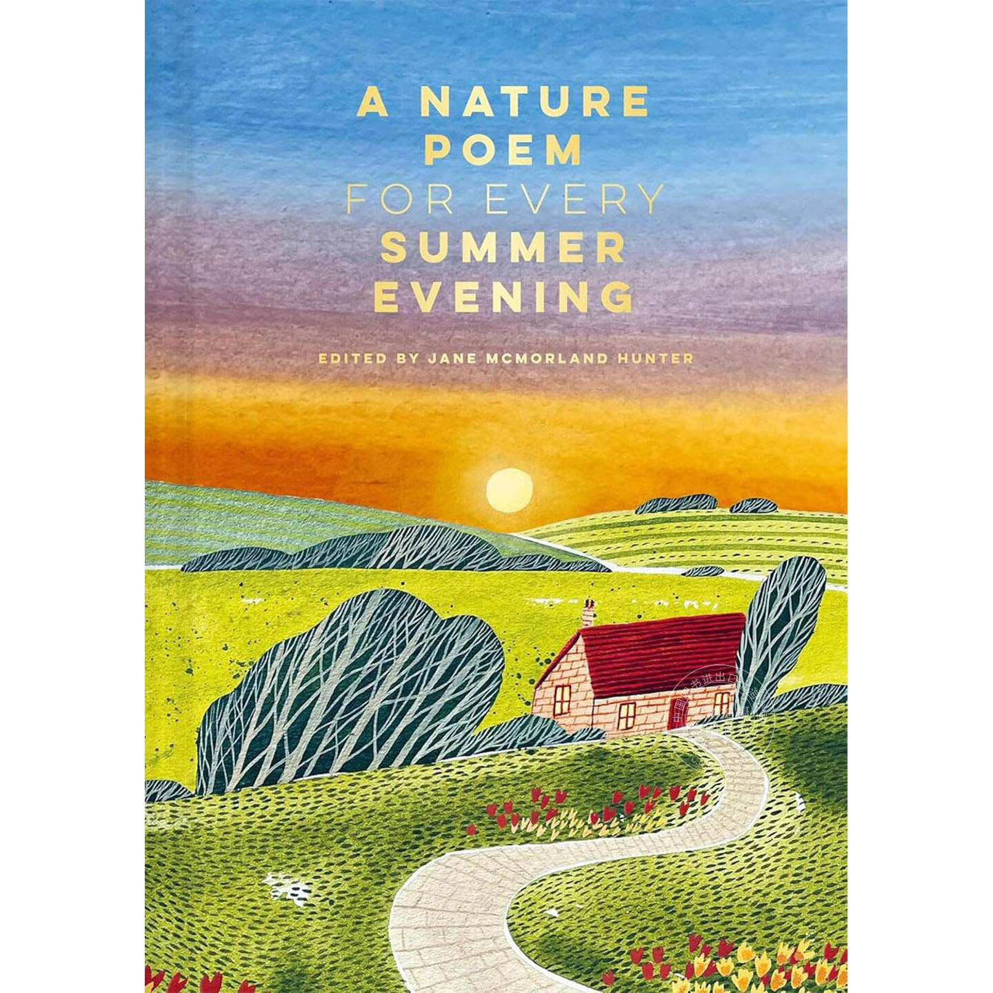 现货 夏日黄昏的自然诗篇 诗歌文学 英文原版 A Nature Poem for Every Summer Even