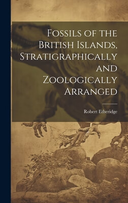 预订 fossils of the british islands, stratigraphically and zoo