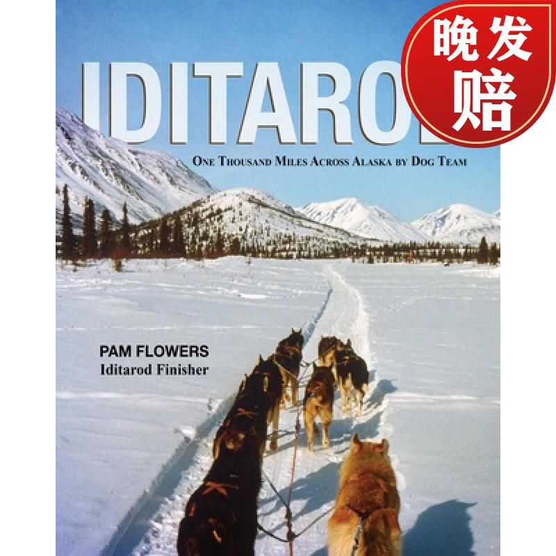 【4周达】iditarod: one thousand miles across alaska by dog team