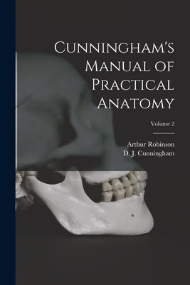 预订 cunninghams manual of practical anatomy; volume 2