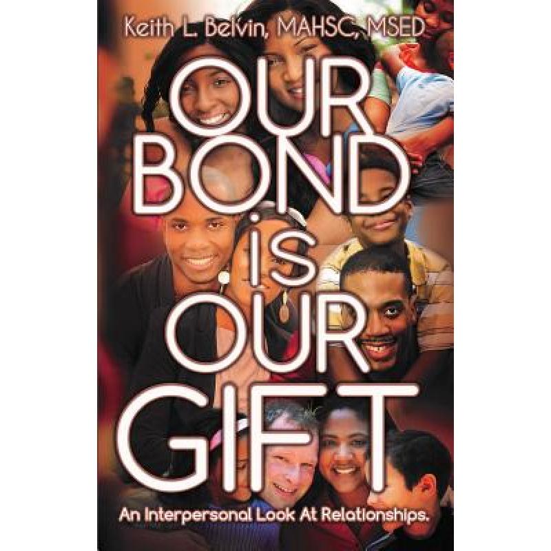 预订 our bond is our gift: an interpersonal look .