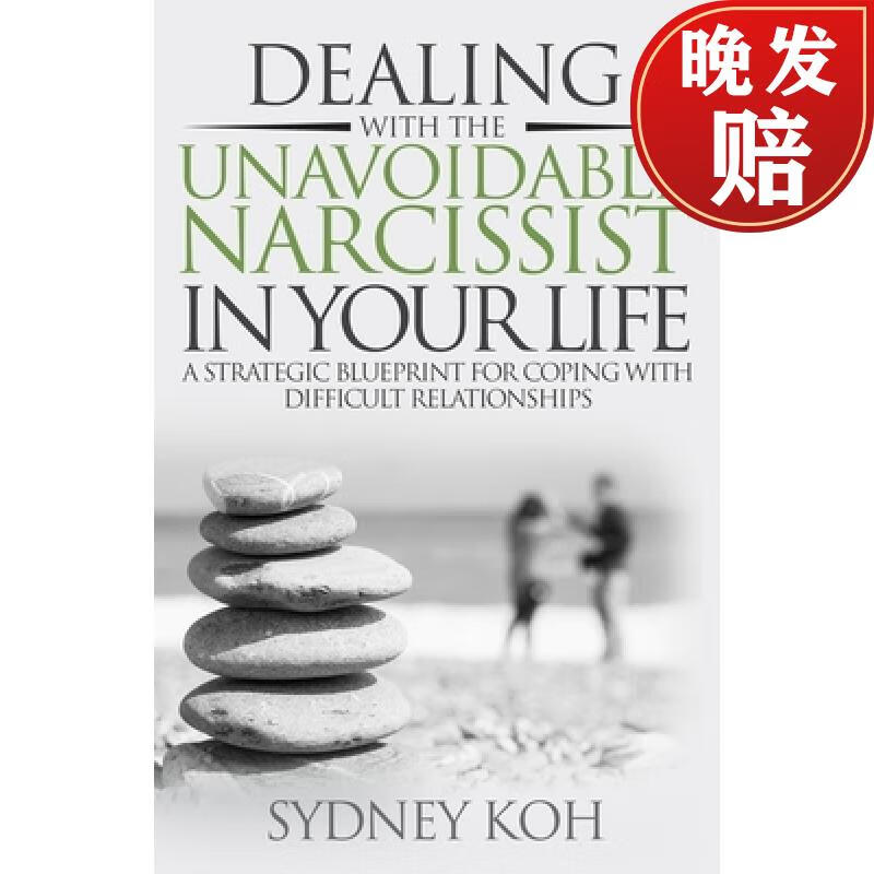 【4周达】dealing with the unavoidable narcissist in your life: a