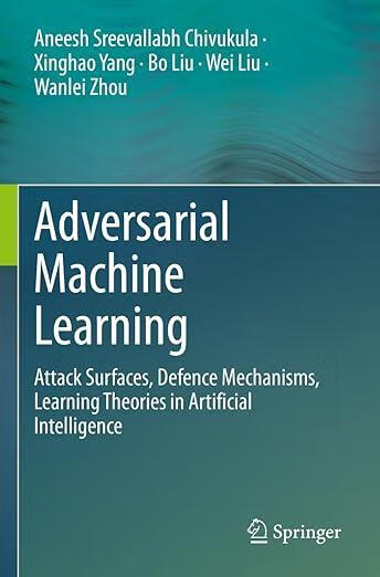 预订 adversarial machine learning: attack surfaces, defence