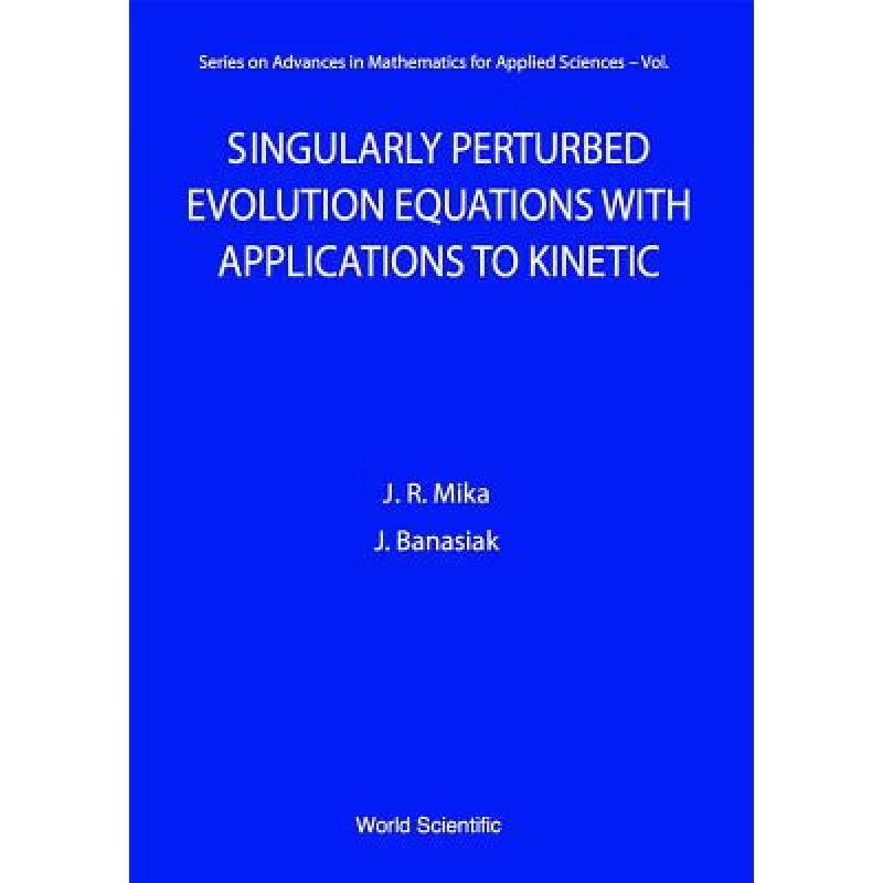 【预订3周达】singularly perturbed evolution equations with