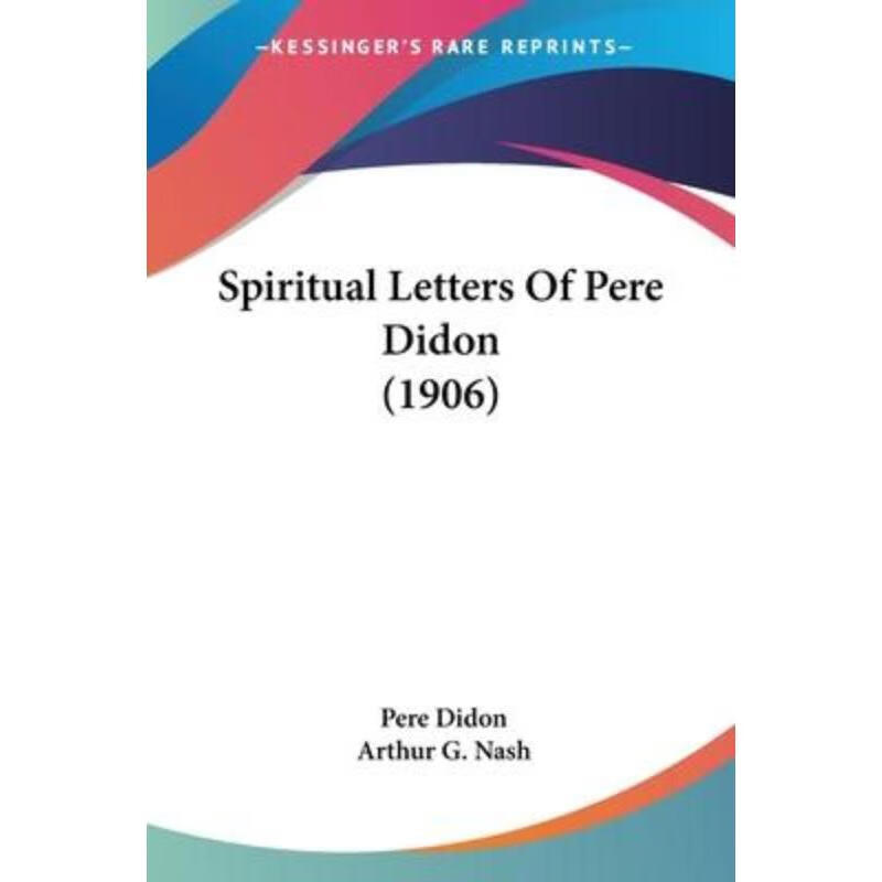 按需印刷spiritual letters of pere didon (1906)