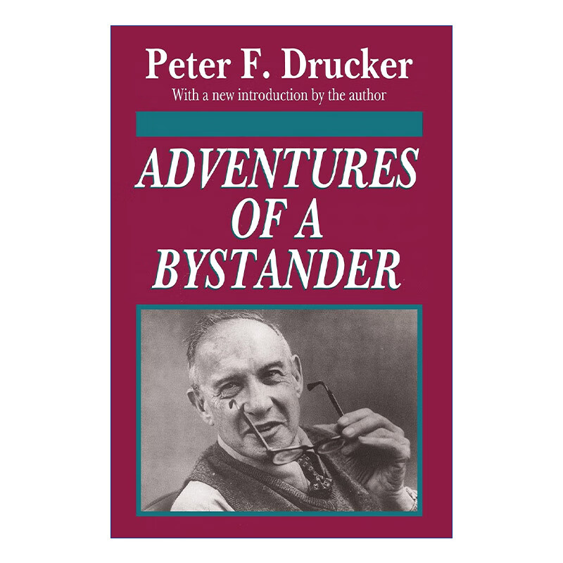 adventures of a bystander 旁观者 管理大师杜拉克回忆录 英文版