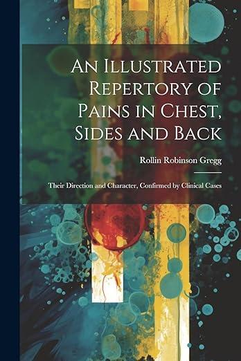 预订 an illustrated repertory of pains in chest, sides and back