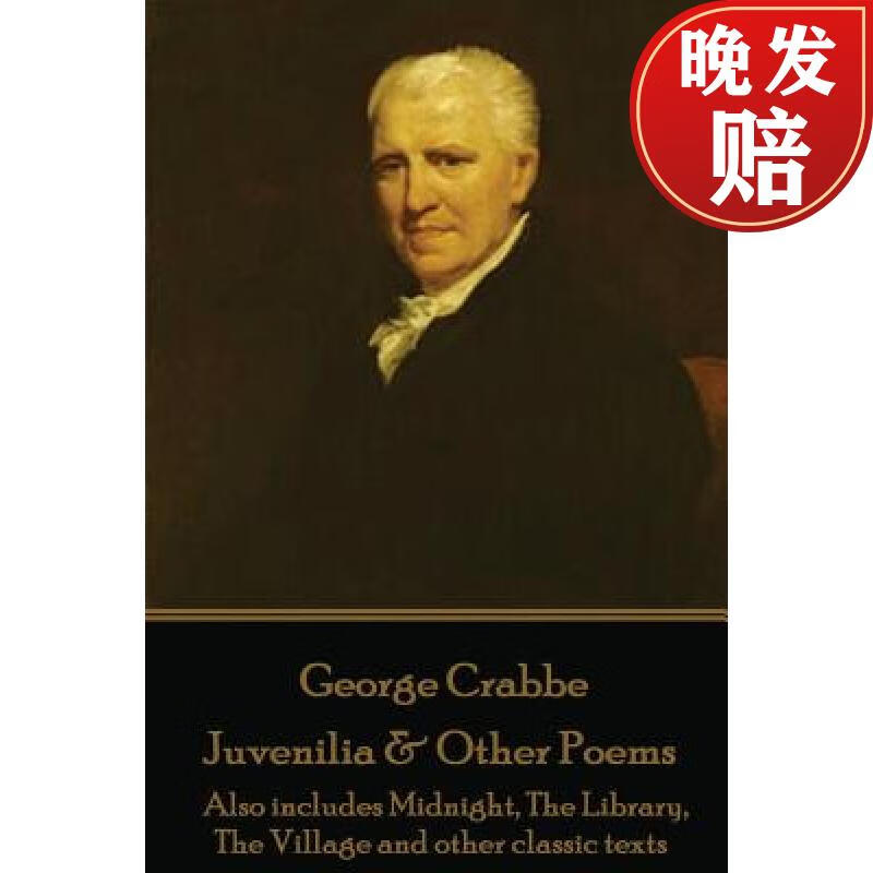 【4周达】george crabbe - juvenilia & other poems: also includes