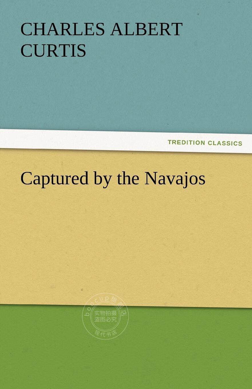 【2周达】【预售 按需印刷】captured by the navajos