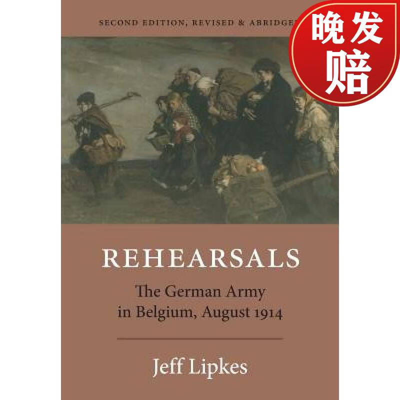 【4周达】rehearsals: the german army in belgium, august 1914