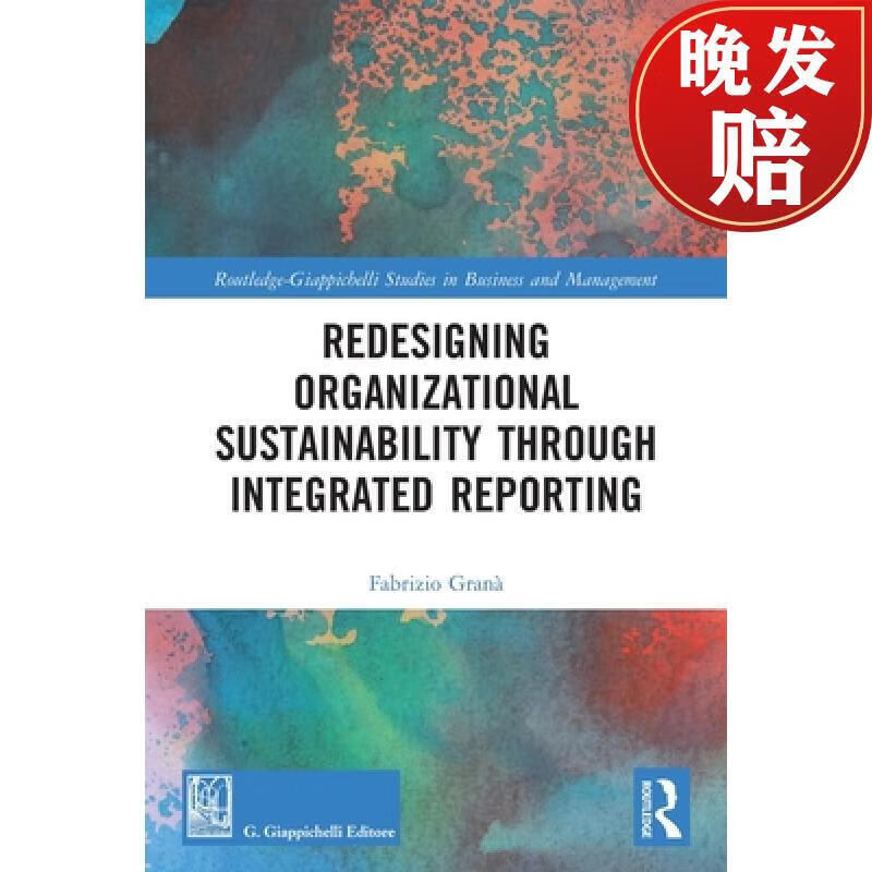 【预订3周达】Redesigning Organizational Sustainability Through Integrated Reporting9780367528119