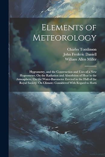 预订 elements of meteorology: hygrometry, and the construction
