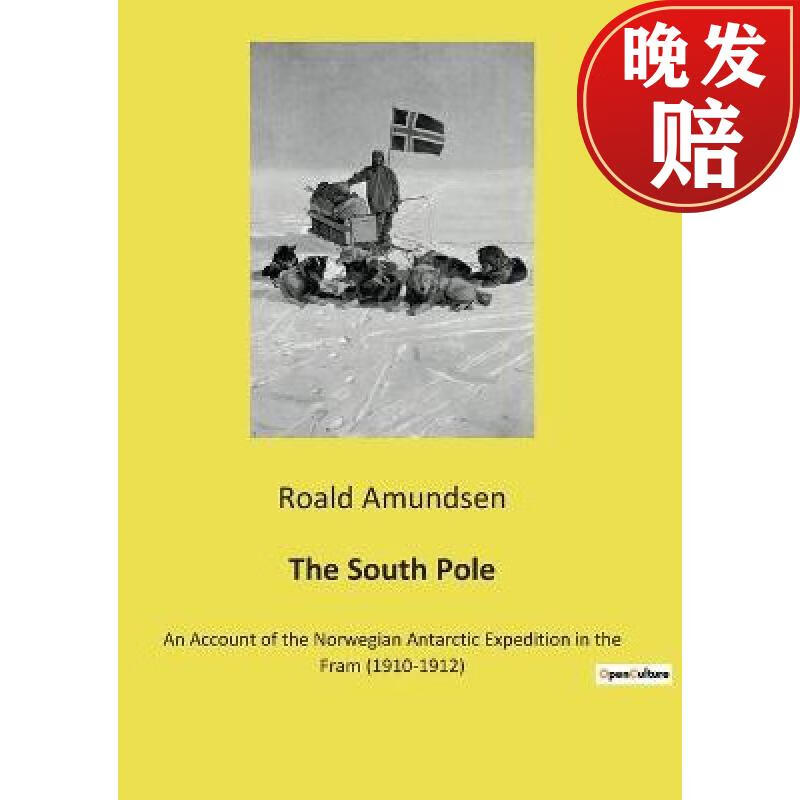 【4周达】the south pole: an account of the norwegian antarctic