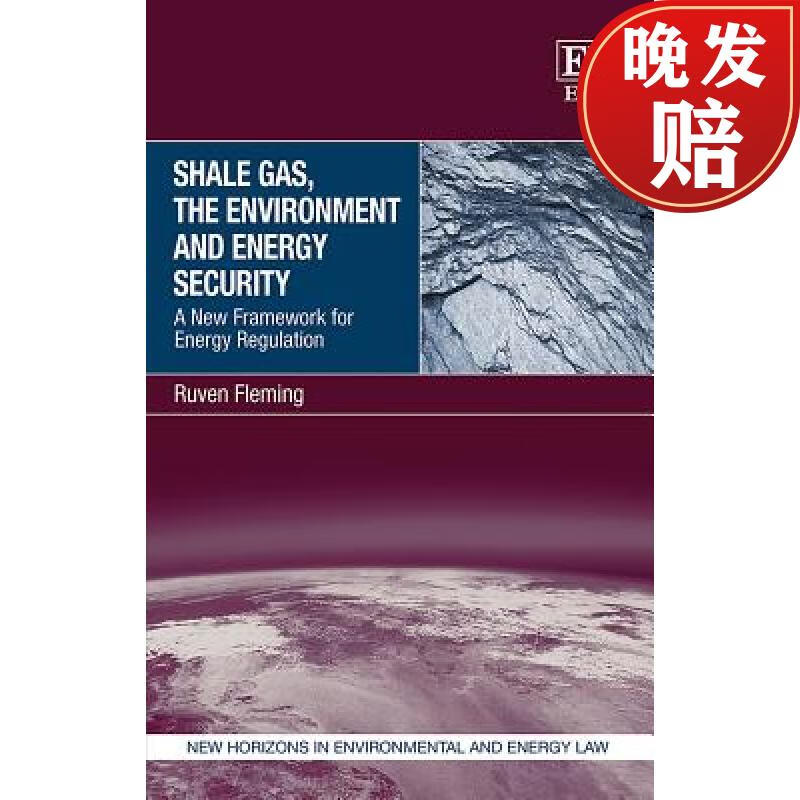 【4周达】shale gas, the environment and energy security: a new