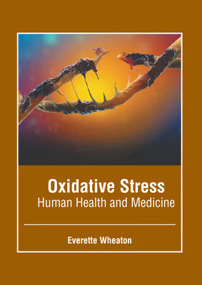 预订 oxidative stress: human health and medicine