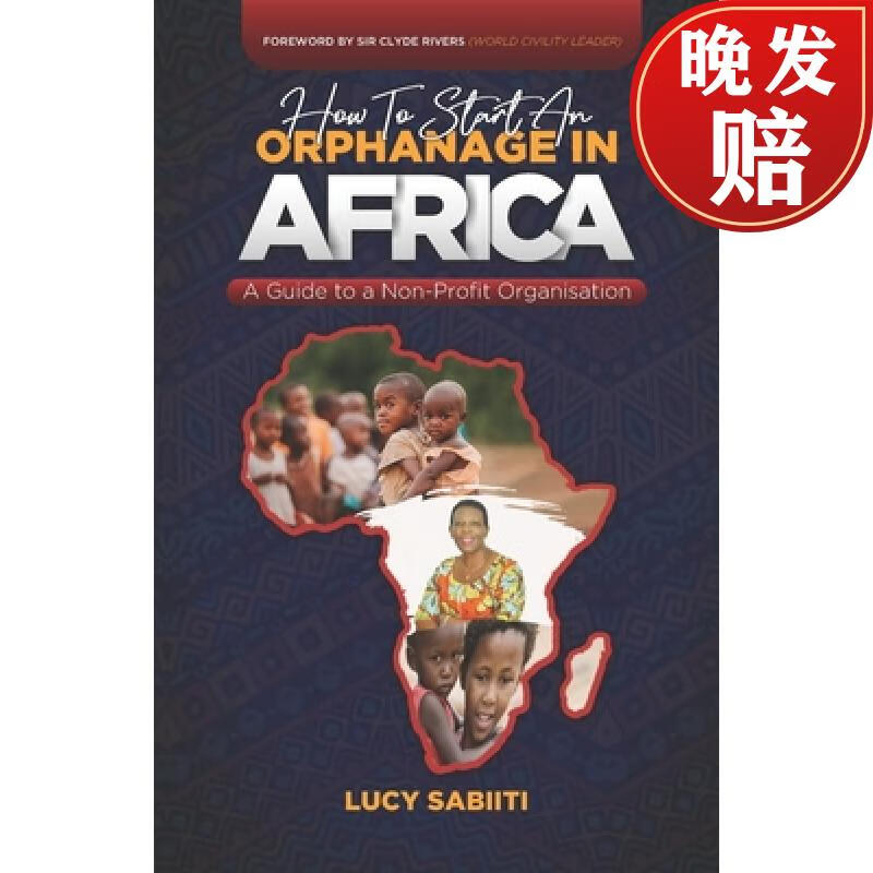 【4周达】how to start an orphanage in africa: a guide to a non