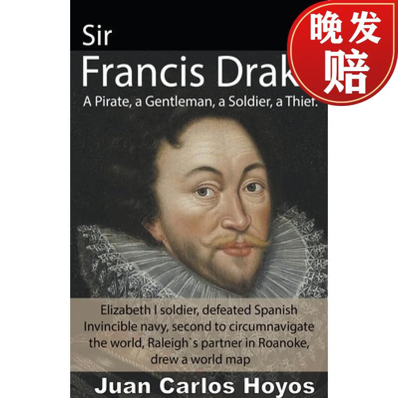 【4周达】sir francis drake, a pirate, a gentleman, a soldier, a
