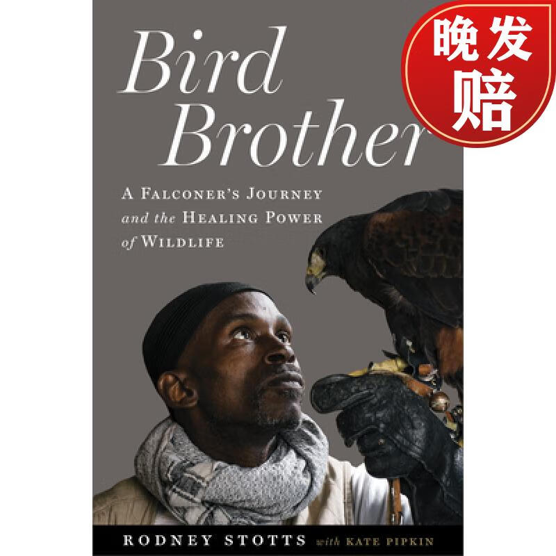 预订 bird brother: a falconers journey and the healing power of