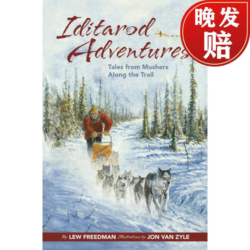 【4周达】iditarod adventures: tales from mushers along the trail