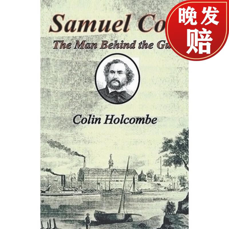 【4周达】samuel colt the man behind the gun