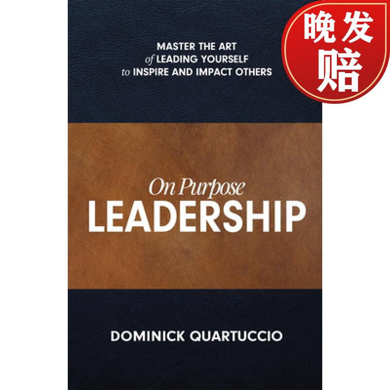 【4周达】on purpose leadership: master the art of leading your