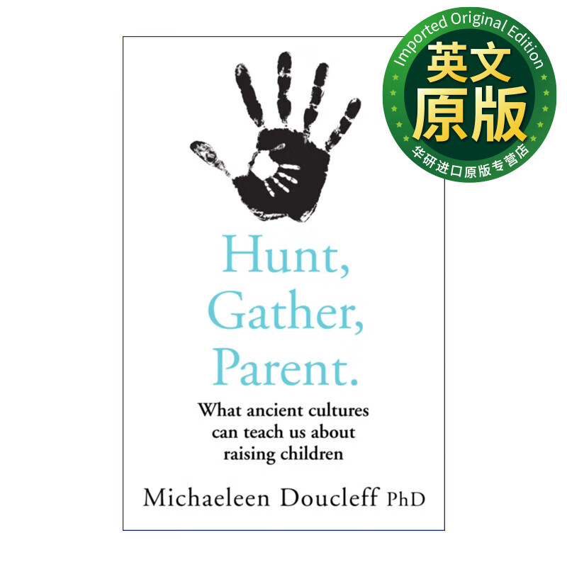 英文原版 hunt gather parent 原始文化带给我们的育儿启示 英文版