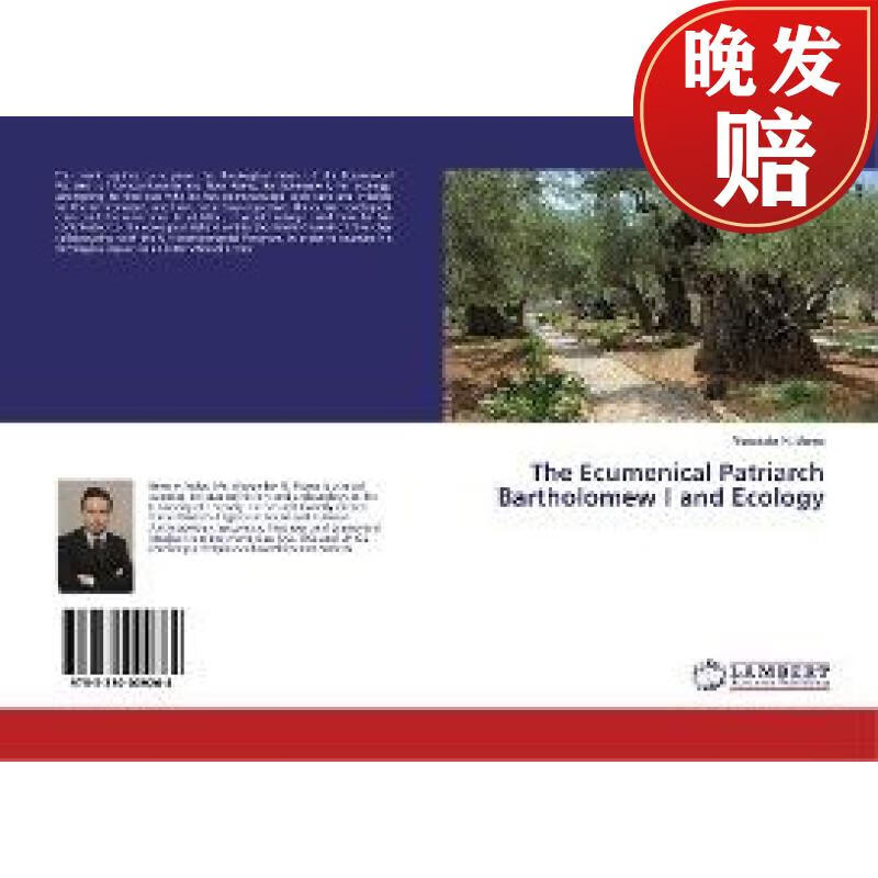 【4周达】the ecumenical patriarch bartholomew i and ecology