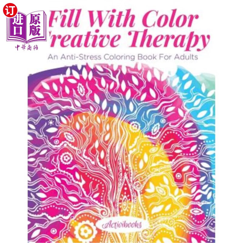 海外直订fill with color creative therapy: an anti-stress