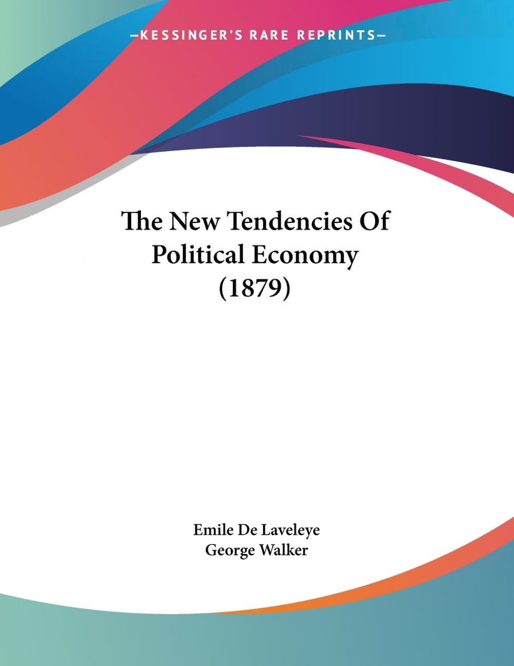 【预售 按需印刷】the new tendencies of political economy (1879)