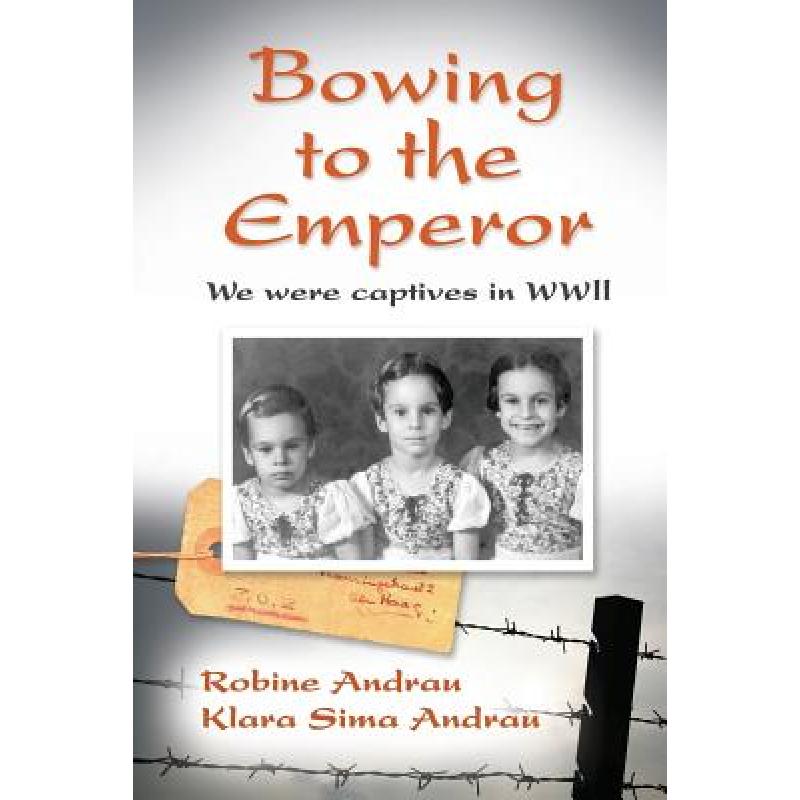 预订 bowing to the emperor: we were captives in wwii
